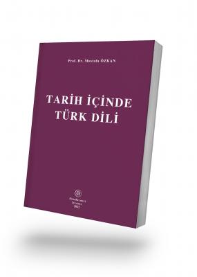 TARİH İÇİNDE TÜRK DİLİ 5.BASKI ( ÖZKAN ) Prof. Dr. Mustafa Özkan