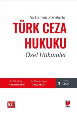 Tartışmalı Sorularla Türk Ceza Hukuku Özel Hükümler 3.BASKI Prof. Dr. 