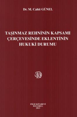 Taşınmaz Rehninin Kapsamı Çerçevesinde Eklentinin Hukuki Durumu Dr. Öğ