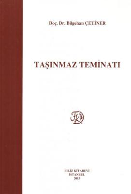 Taşınmaz Teminatı Prof. Dr. Bilgehan ÇETİNER