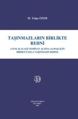 Taşınmazların Birlikte Rehni M. Tolga ÖZER