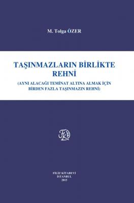 Taşınmazların Birlikte Rehni M. Tolga ÖZER