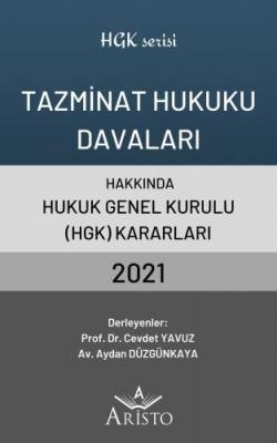 Tazminat Hukuku Davaları Hakkında Hukuk Genel Kurulu Kararları 2021 ( 