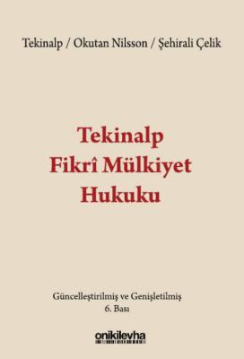 Tekinalp Fikri Mülkiyet Hukuku 6.BASKI Ünal Tekinalp