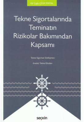 Tekne Sigortalarında Teminatın Rizikolar Bakımından Kapsamı ( partal )