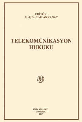Telekomünikasyon Hukuku Prof. Dr. Halil AKKANAT