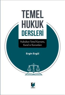 Temel Hukuk Dersleri ( ERGÜL ) Ergin ERGÜL