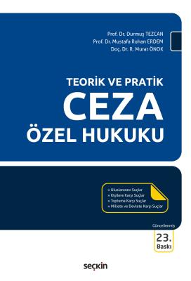 Teorik ve Pratik Ceza Özel Hukuku 23.BASKI Prof. Dr. Durmuş Tezcan