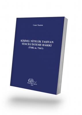 Kişisel Nitelik Taşıyan Tescili İsteme Hakkı Dr. Öğr. Üyesi Caner TAŞA