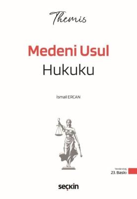 THEMIS - Medeni Usul Hukuku Konu Kitabı 23.Baskı İsmail Ercan