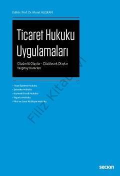 Ticaret Hukuku Uygulamaları Çözümlü Olaylar – Çözülecek Olaylar – Yarg