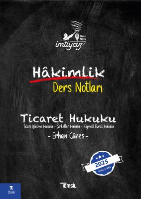 İMTİYAZ Ticaret Hukuku Ders Notları 7.BASKI Erhan Güneş