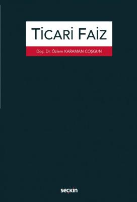 Ticari Faiz ( ÇOŞGUN ) Prof. Dr. Özlem KARAMAN ÇOŞGUN