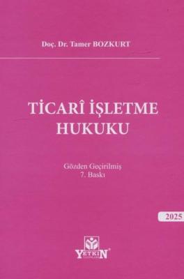 Ticarî İşletme Hukuku 7.BASKI