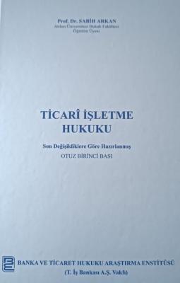 Ticari İşletme Hukuku 31.BASKI