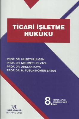 Ticari İşletme Hukuku Prof. Dr. Hüseyin ÜLGEN