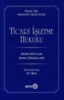 Ticari İşletme Hukuku Mehmet Bahtiyar