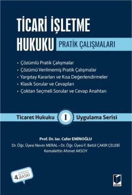 Ticari İşletme Hukuku Pratik Çalışmaları 4.BASKI