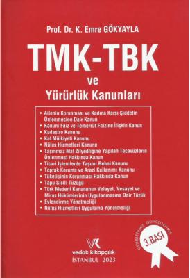TMK - TBK ve Yürürlük Kanunları 3.BASKI ( GÖKYAYLA ) Prof. Dr. K. Emre