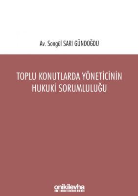 Toplu Konutlarda Yöneticinin Hukuki Sorumluluğu ( GÜNDOĞDU ) Songül Sa
