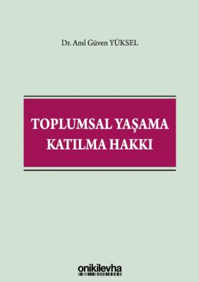 Toplumsal Yaşama Katılma Hakkı ( YÜKSEL ) Anıl Güven Yüksel