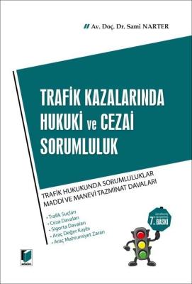 Trafik Kazalarında Hukuki ve Cezai Sorumluluk 7.BASKI