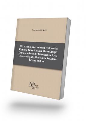 Tu¨keticinin Korunması Hakkında Kanuna Göre Satılan Malın Ayıplı Olması Sebebiyle Tu¨keticinin Ayıp Oranında Satış Bedelinde İndirim İsteme Hakkı