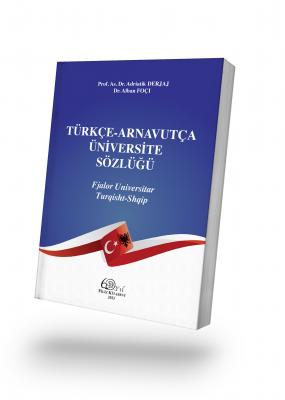 Türkçe - Arnavutça Üniversite Sözlüğü Prof. As. Dr. Adriatik DERJAJ