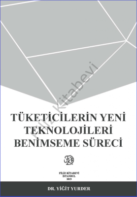 Tüketicilerin Yeni Teknolojileri Benimseme Sürecini Etkileyen Faktörle