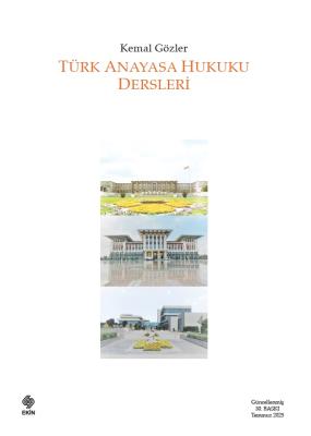 Türk Anayasa Hukuku Dersleri 30.BASKI Prof. Dr. Kemal GÖZLER