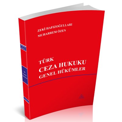Türk Ceza Hukuku Genel Hükümler 15.BASKI Zeki Hafızoğulları