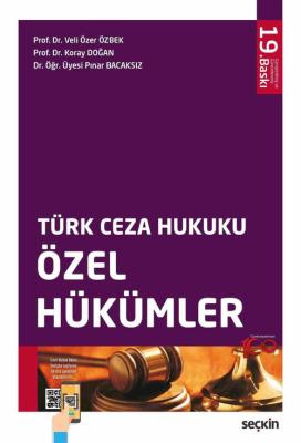 Türk Ceza Hukuku Özel Hükümler 19.BASKI Prof. Dr. Veli Özer ÖZBEK