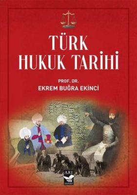 Türk Hukuk Tarihi Ekrem Buğra EKİNCİ
