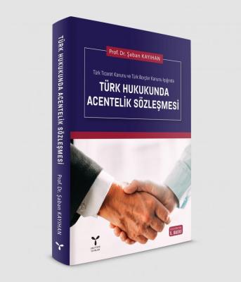 Türk Hukukunda Acentelik Sözleşmesi (Ciltli)