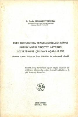 Türk Hukukunda Transseksüeller Nüfus Kütüğündeki Cinsiyet Kaydının Düz