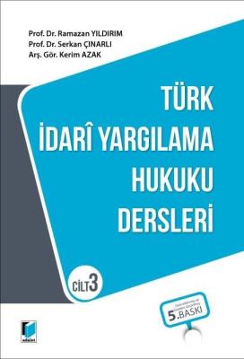 Türk İdari Yargılama Hukuku Dersleri - Cilt 3 ( 5.BASKI ) Prof. Dr. Ra