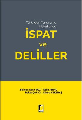 Türk İdari Yargılama Hukukunda İspat ve Deliller KOLEKTİF