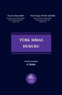 Türk Miras Hukuku 6.BASKI Prof. Dr. Fikret EREN