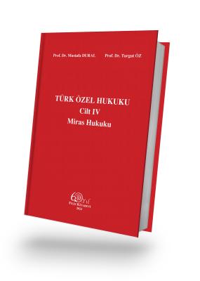 Türk Özel Hukuku Cilt IV Miras Hukuku 19.baskı Prof. Dr. Mustafa DURAL