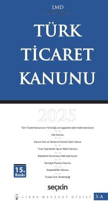 Türk Ticaret Kanunu / LMD–3A ( 15.BASKI ) Mutlu Dinç