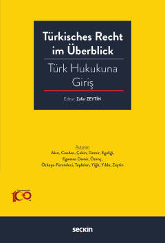 Türkisches Recht im Überblick – Türk Hukukuna Giriş Prof. Dr. Zafer ZE