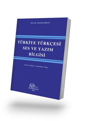 Türkiye Türkçesi Ses ve Yazım Bilgisi Prof. Dr. Mustafa ÖZKAN