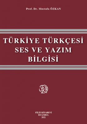 Türkiye Türkçesi Ses ve Yazım Bilgisi Mustafa Özkan