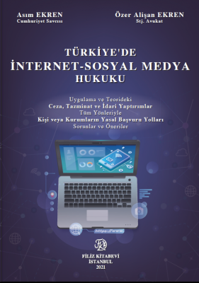 TÜRKİYE'DE İNTERNET-SOSYAL MEDYA HUKUKU Asım EKREN