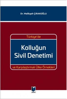Türkiye'de Kolluğun Sivil Denetimi ve Karşılaştırmalı Ülke Örnekleri (