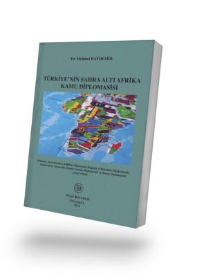 TÜRKİYE'NİN SAHRA ALTI AFRİKA KAMU DİPLOMASİSİ Dr. Mehmet BAYDEMİR