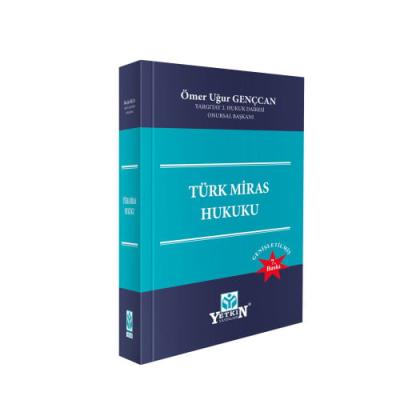 Türk Miras Hukuku 7.BASKI Ömer Uğur GENÇCAN