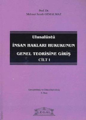 Ulusalüstü İnsan Hakları Hukukunun Genel Teorisine Giriş Cilt 1 Prof. 
