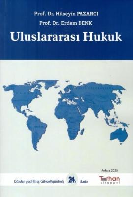 Uluslararası Hukuk 24.BASKI Hüseyin Pazarcı