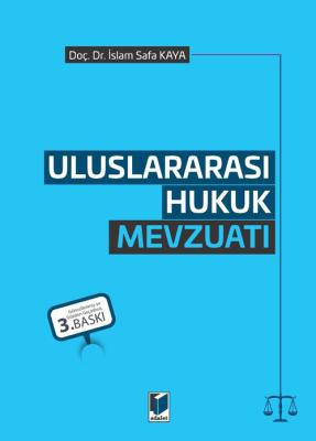 Uluslararası Hukuk Mevzuatı 3.baskı Doç. İslam Safa KAYA